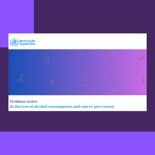 Webinar Series from WHO Europe on Alcohol and Cancer ch