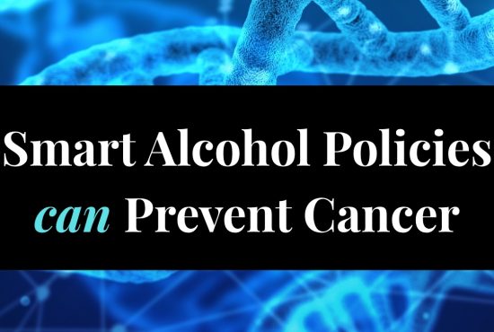 Smart alcohol policies can prevent cancer