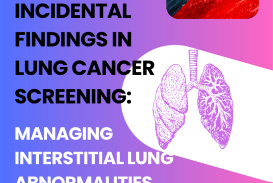 Incidental Findings in Lung Cancer Screening Managing Interstitial Lung Abnormalities (ILA)