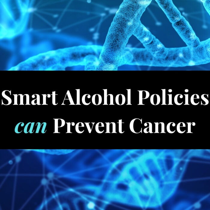 Smart alcohol policies can prevent cancer