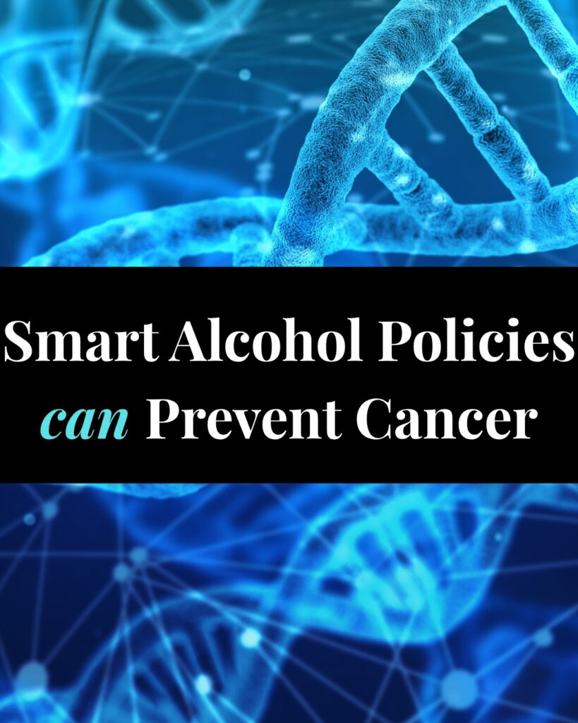 Smart alcohol policies can prevent cancer